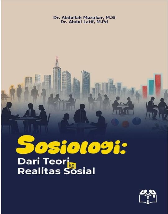 SOSIOLOGI; Dari Teori ke Realitas