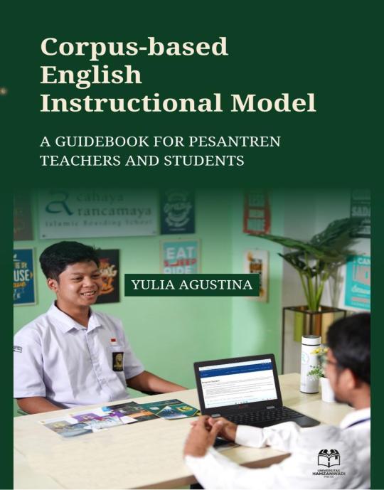 CORPUS-BASED ENGLISH INSTRUCTIONAL MODEL; A Guide for Pesantren Teachers and Student