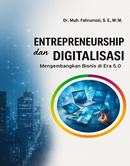 ENTREPRENEURSHIP & DIGITALISASI: Mengembangkan Bisnis di Era 5.0