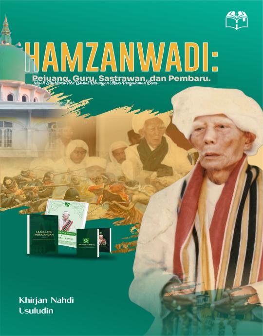 HAMZANWADI: Pejuang, Guru, Sastrawan, dan Pembaru. Telaah Struktural Teks Wasiat Renungan Masa Pengalaman Baru