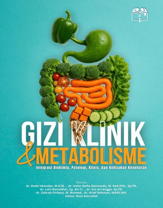 GIZI KLINIK DAN METABOLISME Integrasi Biokimia, Patologi, Klinis, dan Kebijakan Kesehatan
