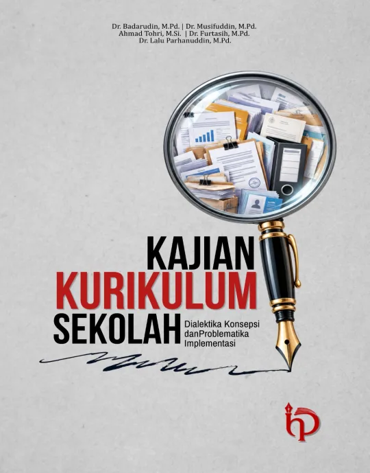 KAJIAN KURIKULUM SEKOLAH; Dialektika Konsepsi dan Problematika Implementasi